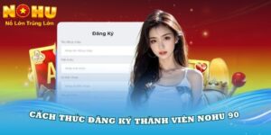 Hướng Dẫn Tham Gia Tại Nohu90