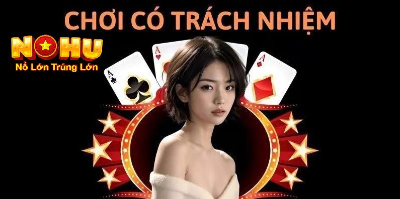 Chơi Game Có Trách Nhiệm Nohu90: Cá Cược An Toàn