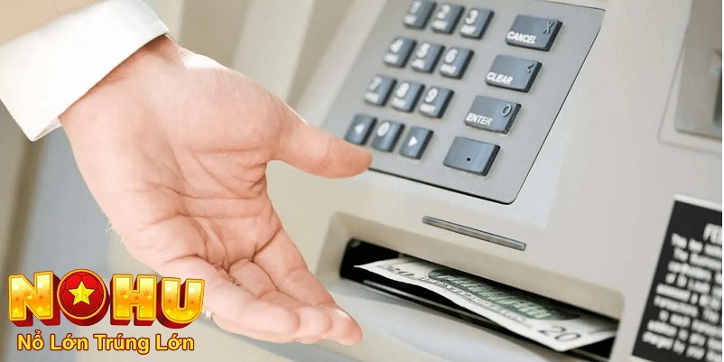 Hướng Dẫn Rút Tiền Nohu90 Nhanh Chóng Và An Toàn 2026