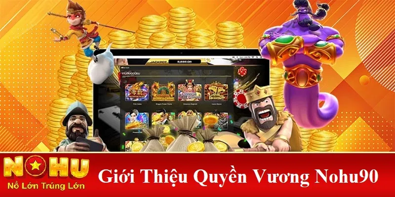 Cùng Quyền Vương Nohu90 | Hành Trình Chinh Phục Đỉnh Cao