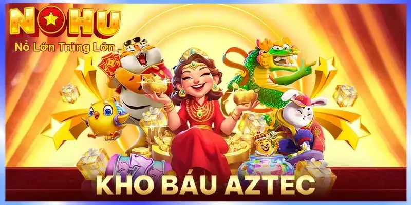 Khám Phá Rừng Xanh | Săn Hũ Vàng Kho Báu Aztec Nohu90