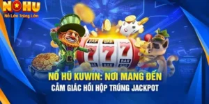 Danh Sách Các Nhà Cái Nổ Hũ Uy Tín