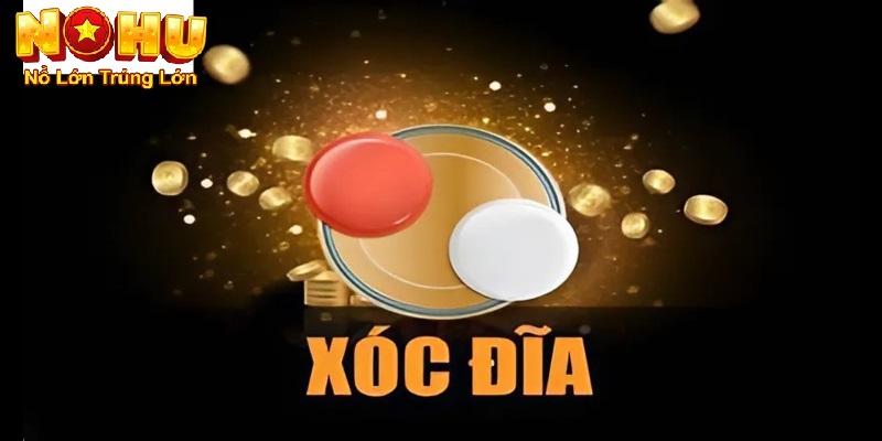 Cách Chơi Xóc Đĩa Nohu90 - Thế Giới Giải Trí Đỉnh Cao
