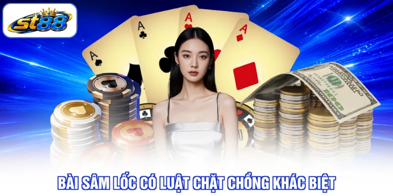 Bài Sâm Lốc ST88 Và Những Nước Đi Quyết Định Cả Ván