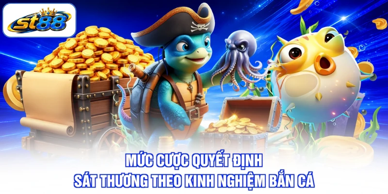 Kinh Nghiệm Bắn Cá ST88 Nâng Trình Độ Chỉ Sau Vài Ván