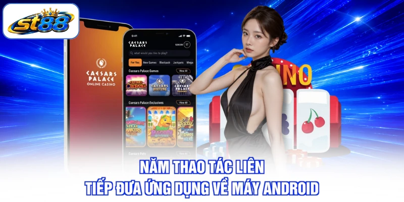 Tải App ST88 Đúng Cách Ngay Trên Điện Thoại Cá Nhân