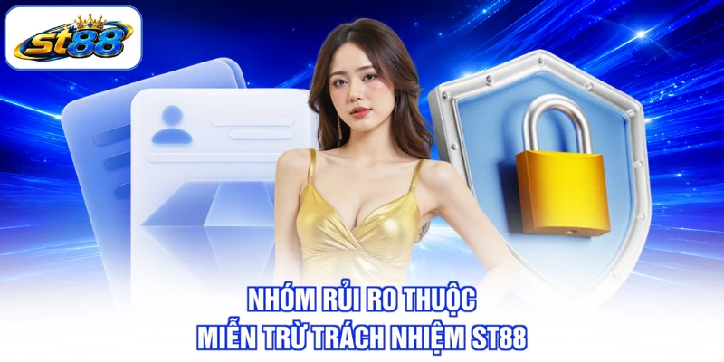 Miễn Trừ Trách Nhiệm ST88 Ranh Giới Pháp Lý Minh Bạch